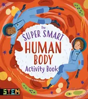 Cahier d'activités super intelligent sur le corps humain - Super Smart Human Body Activity Book