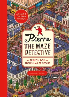 Pierre, le détective du labyrinthe : La recherche de la pierre du labyrinthe volée - Pierre the Maze Detective: The Search for the Stolen Maze Stone