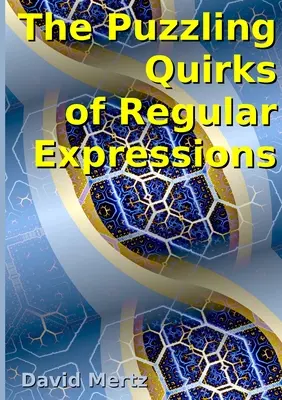 Les bizarreries des expressions régulières - The Puzzling Quirks of Regular Expressions