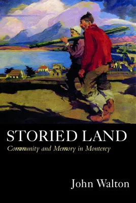Terre d'histoire : Communauté et mémoire à Monterey - Storied Land: Community and Memory in Monterey