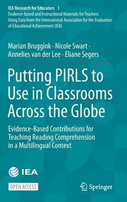 L'utilisation de Pirls dans les salles de classe du monde entier : Contributions fondées sur des données probantes pour l'enseignement de la compréhension de la lecture dans un contexte multilingue - Putting Pirls to Use in Classrooms Across the Globe: Evidence-Based Contributions for Teaching Reading Comprehension in a Multilingual Context