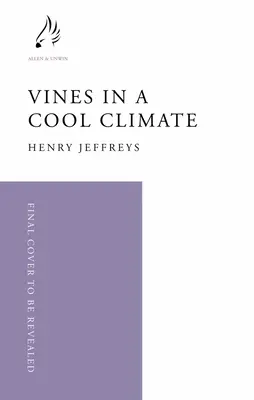 La vigne dans un climat frais - Vines in a Cool Climate