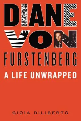 Diane Von Furstenberg : Une vie dévoilée - Diane Von Furstenberg: A Life Unwrapped