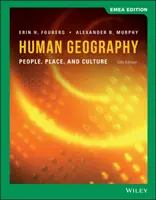 Human Geography - People, Place, and Culture (Fouberg Erin H. (South Dakota State University))