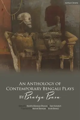 Anthologie de pièces de théâtre contemporaines en bengali par Bratya Basu - An Anthology of Contemporary Bengali Plays by Bratya Basu
