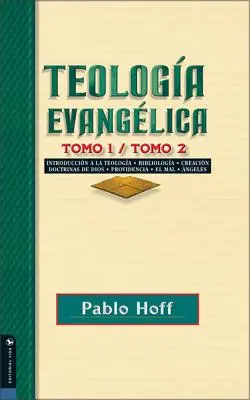 Théologie évangélique Volume 1 / Volume 2 : Introduction à la théologie, bibliologie, création, doctrines de Dieu, providence, mal, anges. - Teologa Evanglica Tomo 1 / Tomo 2: Introduccin a la Teologa, Bibliologa, Creacin, Doctrinas de Dios, Providencia, El Mal, ngeles.