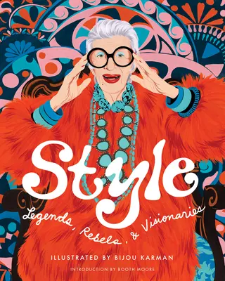 Légendes du style, rebelles et visionnaires - Style Legends, Rebels, and Visionaries