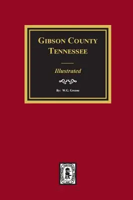 Comté de Gibson, Tennessee - Illustré - Gibson County, Tennessee - Illustrated