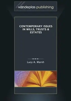 Questions contemporaines sur les testaments, les fiducies et les successions - Contemporary Issues in Wills, Trusts & Estates