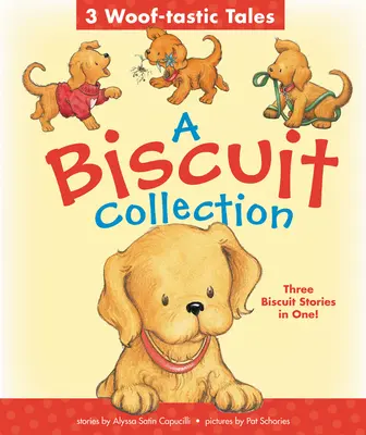 Une collection de Biscuits : 3 histoires fantastiques : 3 histoires de Biscuit en 1 livre cartonné ! - A Biscuit Collection: 3 Woof-Tastic Tales: 3 Biscuit Stories in 1 Padded Board Book!