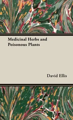 Herbes médicinales et plantes vénéneuses - Medicinal Herbs and Poisonous Plants