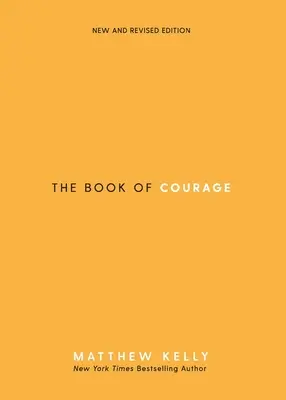 Le livre du courage : Nouvelle édition révisée - The Book of Courage: New & Revised Edition