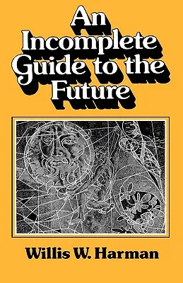 Un guide incomplet de l'avenir - An Incomplete Guide to the Future