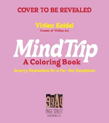 Mind Trip : Un livre de coloriage : Illustrations groovy pour une expérience hors du commun - Mind Trip: A Coloring Book: Groovy Illustrations for a Far-Out Experience