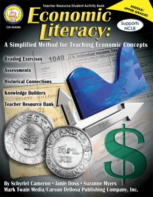 Economic Literacy, Grades 6 - 12 : A Simplified Method for Teaching Economic Concepts (en anglais) - Economic Literacy, Grades 6 - 12: A Simplified Method for Teaching Economic Concepts