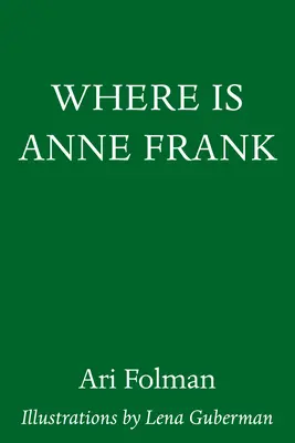 Où est Anne Frank - Where Is Anne Frank
