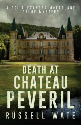 La mort au château Peveril - Death at Chateau Peveril