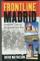 Frontline Madrid - Visites des champs de bataille de la guerre civile espagnole - Frontline Madrid - Battlefield Tours of the Spanish Civil War