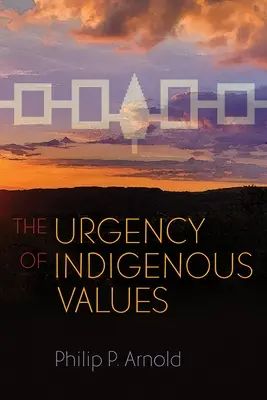 L'urgence des valeurs indigènes - The Urgency of Indigenous Values