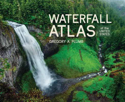 Atlas des chutes d'eau des États-Unis - Waterfall Atlas of the United States