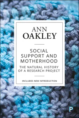 Soutien social et maternité : L'histoire naturelle d'un projet de recherche - Social Support and Motherhood: The Natural History of a Research Project