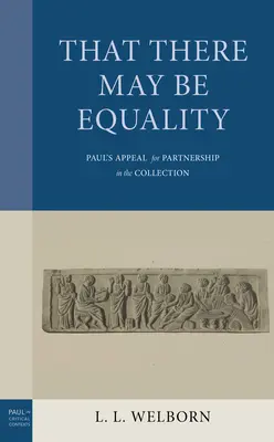 Pour qu'il y ait égalité : L'appel de Paul au partenariat dans la collection - That There May Be Equality: Paul's Appeal for Partnership in the Collection
