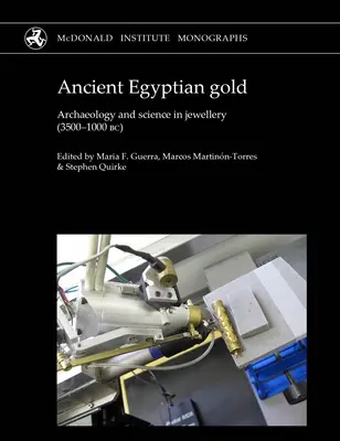 L'or de l'Égypte ancienne : Archéologie et science de la joaillerie (3500-1000 av. J.-C.) - Ancient Egyptian Gold: Archaeology and Science in Jewellery (3500-1000 Bc)