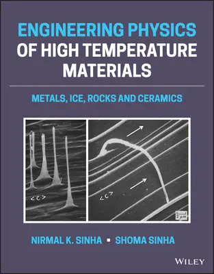 Ingénierie physique des matériaux à haute température : Métaux, glace, roches et céramiques - Engineering Physics of High-Temperature Materials: Metals, Ice, Rocks, and Ceramics