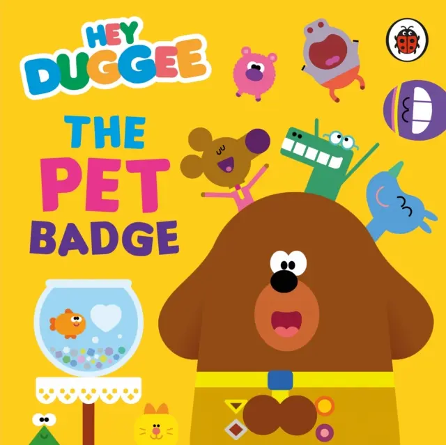 Hey Duggee : L'insigne de l'animal de compagnie - Hey Duggee: The Pet Badge