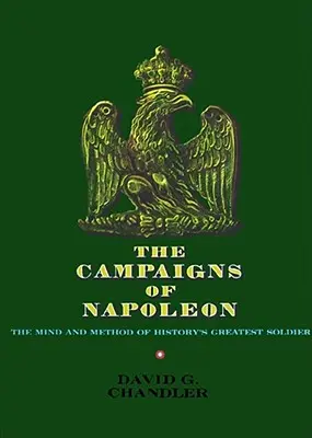 Les campagnes de Napoléon - The Campaigns of Napoleon