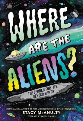 Où sont les extraterrestres ? La recherche de la vie au-delà de la Terre - Where Are the Aliens?: The Search for Life Beyond Earth