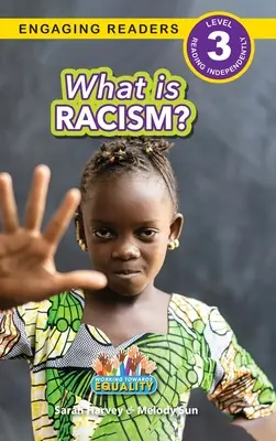 Qu'est-ce que le racisme ? Travailler pour l'égalité (Engaging Readers, niveau 3) - What is Racism?: Working Towards Equality (Engaging Readers, Level 3)