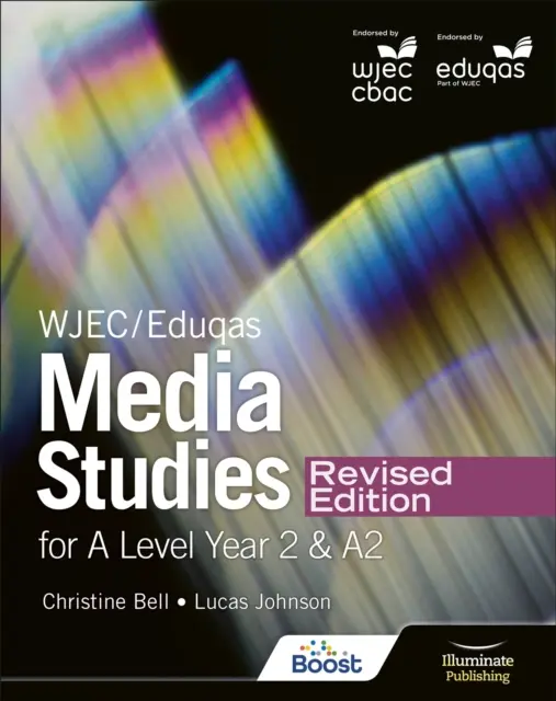 WJEC/Eduqas Media Studies For A Level Year 2 Student Book - Revised Edition (en anglais) - WJEC/Eduqas Media Studies For A Level Year 2 Student Book - Revised Edition