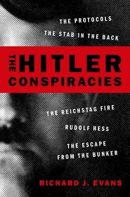 Les conspirations hitlériennes : Les Protocoles - Le coup de poignard dans le dos - L'incendie du Reichstag - Rudolf Hess - L'évasion du bunker - The Hitler Conspiracies: The Protocols - The Stab in the Back - The Reichstag Fire - Rudolf Hess - The Escape from the Bunker