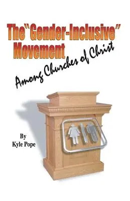 Le mouvement pour l'intégration de la dimension de genre dans les Églises du Christ - The Gender-Inclusive Movement Among Churches of Christ