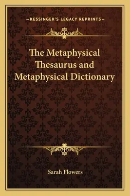 Le thésaurus métaphysique et le dictionnaire métaphysique - The Metaphysical Thesaurus and Metaphysical Dictionary