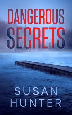 Secrets dangereux - Dangerous Secrets