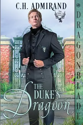 Le Dragoon du Duc - The Duke's Dragoon