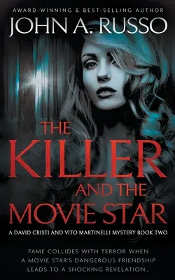 Le tueur et la star de cinéma : Un roman à suspense - The Killer and the Movie Star: A Novel of Suspense