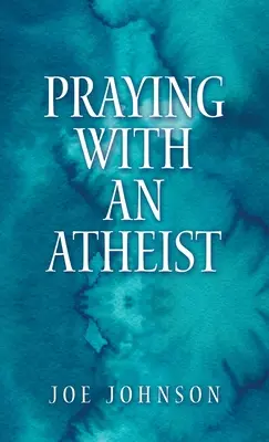 Prier avec un athée - Praying With An Atheist