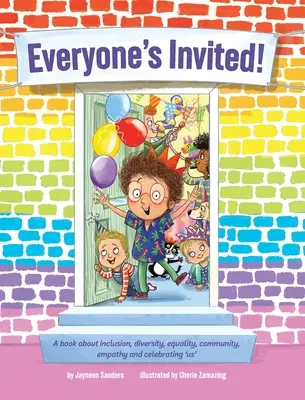 Tout le monde est invité : Un livre sur l'inclusion, la diversité, l'égalité, la communauté, l'empathie et la célébration du « nous ». - Everyone's Invited: A book about inclusion, diversity, equality, community, empathy and celebrating 'us'