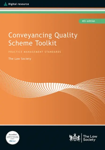 Conveyancing Quality Scheme Toolkit (en anglais) - Conveyancing Quality Scheme Toolkit