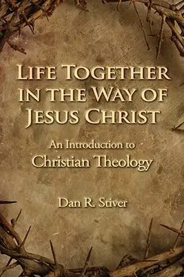 La vie ensemble sur le chemin de Jésus-Christ - Life Together in the Way of Jesus Christ