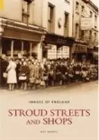Les rues et les magasins de Stroud : Images de l'Angleterre - Stroud Streets and Shops: Images of England
