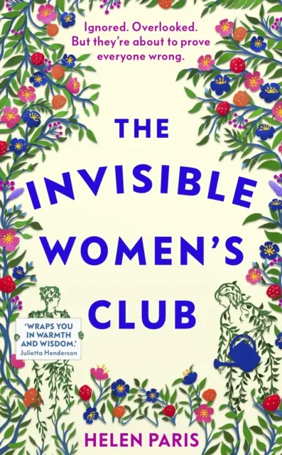 Invisible Women's Club - Le livre parfait pour se sentir bien et affirmer sa vie, sur le pouvoir des amitiés improbables et des liens. - Invisible Women's Club - The perfect feel-good and life-affirming book about the power of unlikely friendships and connection
