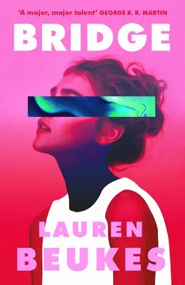 Bridge - Le nouveau roman éblouissant de l'auteur de Shining Girls sur Apple TV - Bridge - The dazzling new novel from the author of Apple TV's Shining Girls