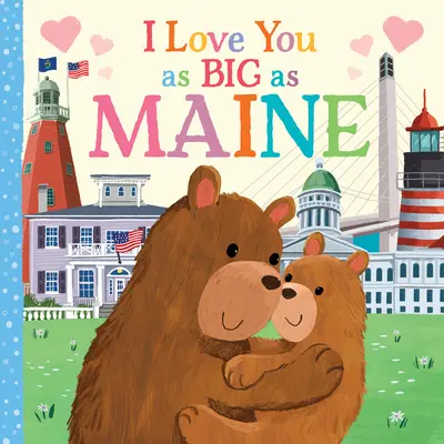 Je t'aime aussi fort que le Maine - I Love You as Big as Maine