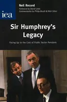 L'héritage de Sir Humphrey - Faire face au coût des retraites du secteur public - Sir Humphrey's Legacy - Facing Up to the Cost of Public Sector Pensions