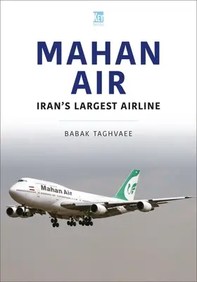 Mahan Air : La plus grande compagnie aérienne d'Iran - Mahan Air: Iran's Largest Airline