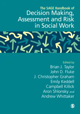 The Sage Handbook of Decision Making, Assessment and Risk in Social Work (Manuel Sage de la prise de décision, de l'évaluation et du risque dans le travail social) - The Sage Handbook of Decision Making, Assessment and Risk in Social Work